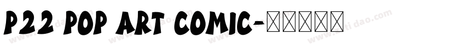 P22 Pop Art Comic字体转换